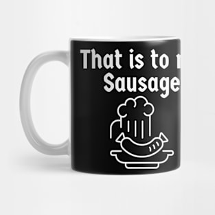 Das ist mir Wurst Funny German Phrase Mug